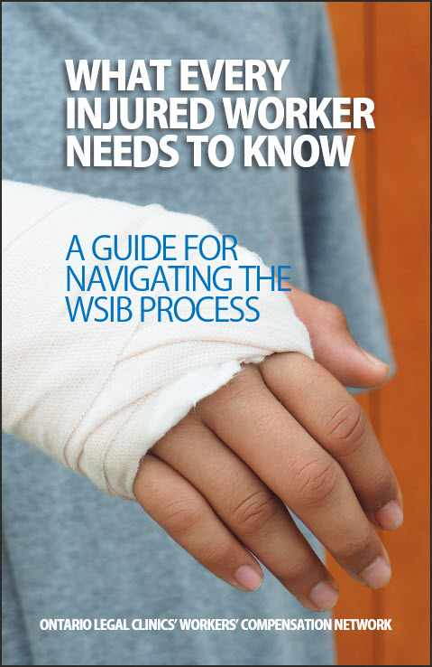 What every injured worker needs to know - a guide for navigating the WSIB process