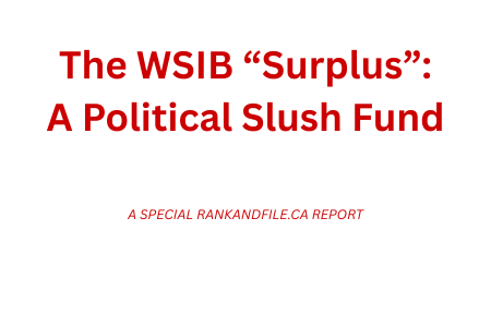 Rankandfile.ca report on WSIB's "surplus"