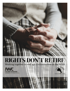 A torso of older person with hands pensively folded on their lap. The text reads: Rights Don't Retire, Working together to end age discrimination at the WSIB